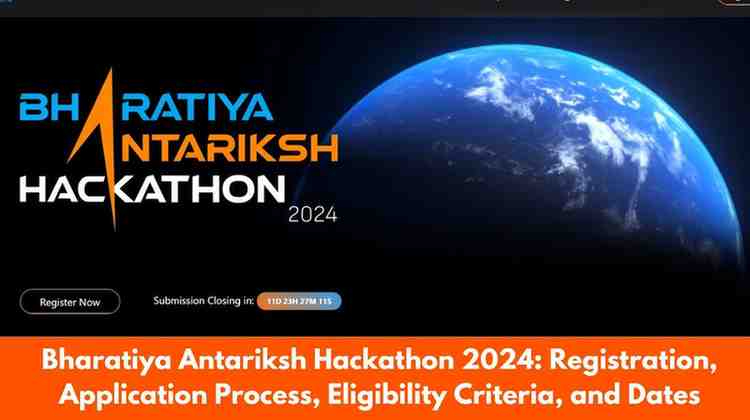 Bharatiya Antariksh Hackathon 2024 Registration, Application Process, Eligibility Criteria, and Last Date at isro.hack2skill.com2024