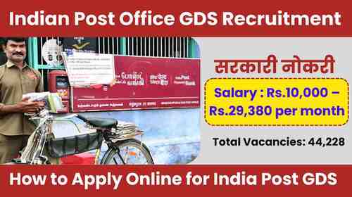 Indian Post Office GDS Recruitment 2024 44,248 Gramin Dak Sevak Vacancies Announced – Apply Online Now